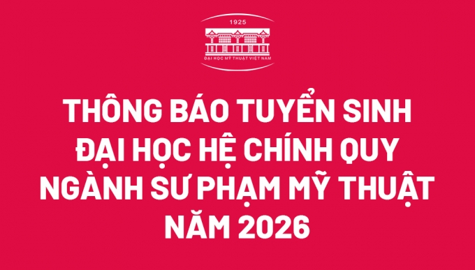 THÔNG BÁO TUYỂN SINH ĐẠI HỌC HỆ CHÍNH QUY NGÀNH SƯ PHẠM MỸ THUẬT NĂM 2026